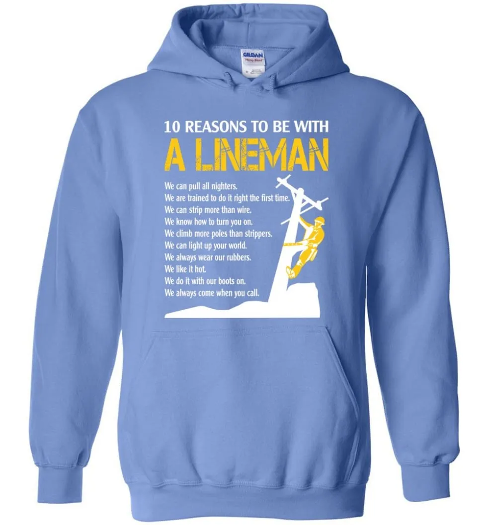 10 Reasons To Be With A Lineman Shirt Hooded Sweatshirt Power Lineman Hoodies