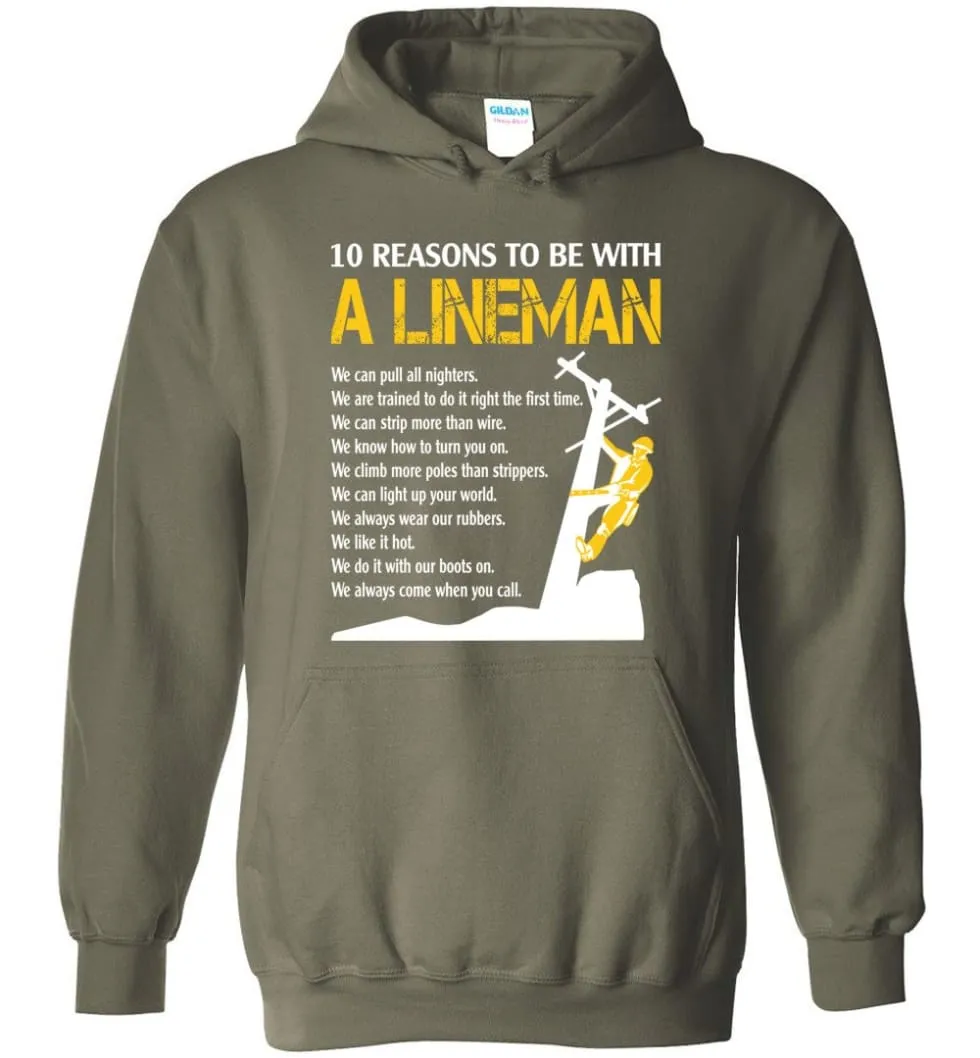 10 Reasons To Be With A Lineman Shirt Hooded Sweatshirt Power Lineman Hoodies