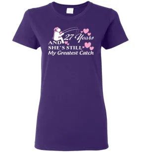 27 Years Anniversary She Still My Greatest Catch Women Tee