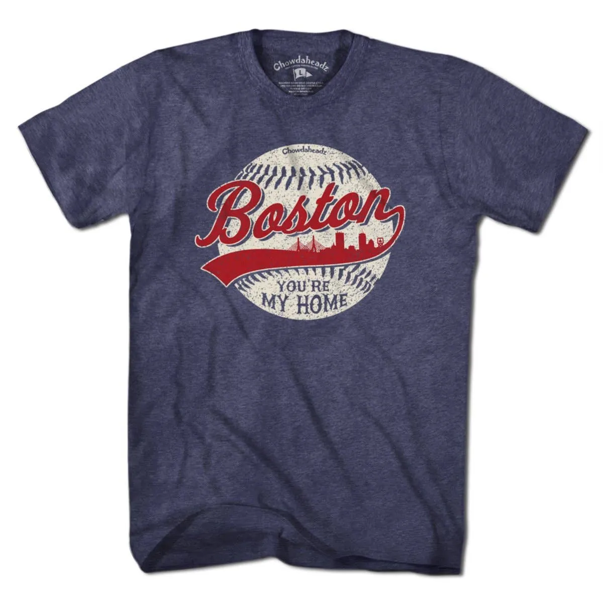 Boston You're My Home Baseball T-Shirt: Unisex 2XL-Chowdaheadz