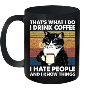 Cat  That's What I Do I Drink Coffee I Hate People Ceramic Mug 11oz