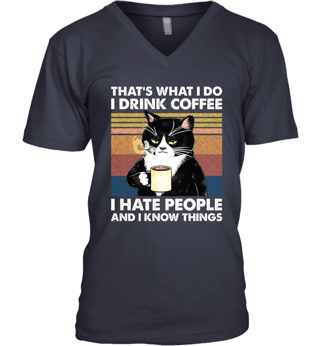 Cat  That's What I Do I Drink Coffee I Hate People Mens V-Neck T-Shirt