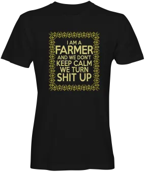 Farmers Turn Sh** Up T-Shirt