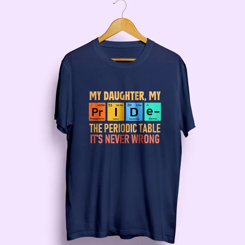 My Daughter My Pride Half Sleeve T-Shirt