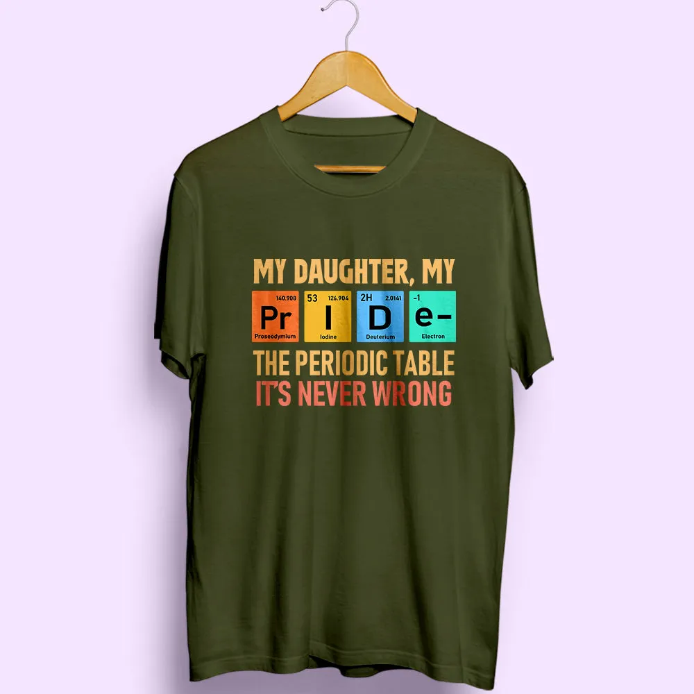 My Daughter My Pride Half Sleeve T-Shirt