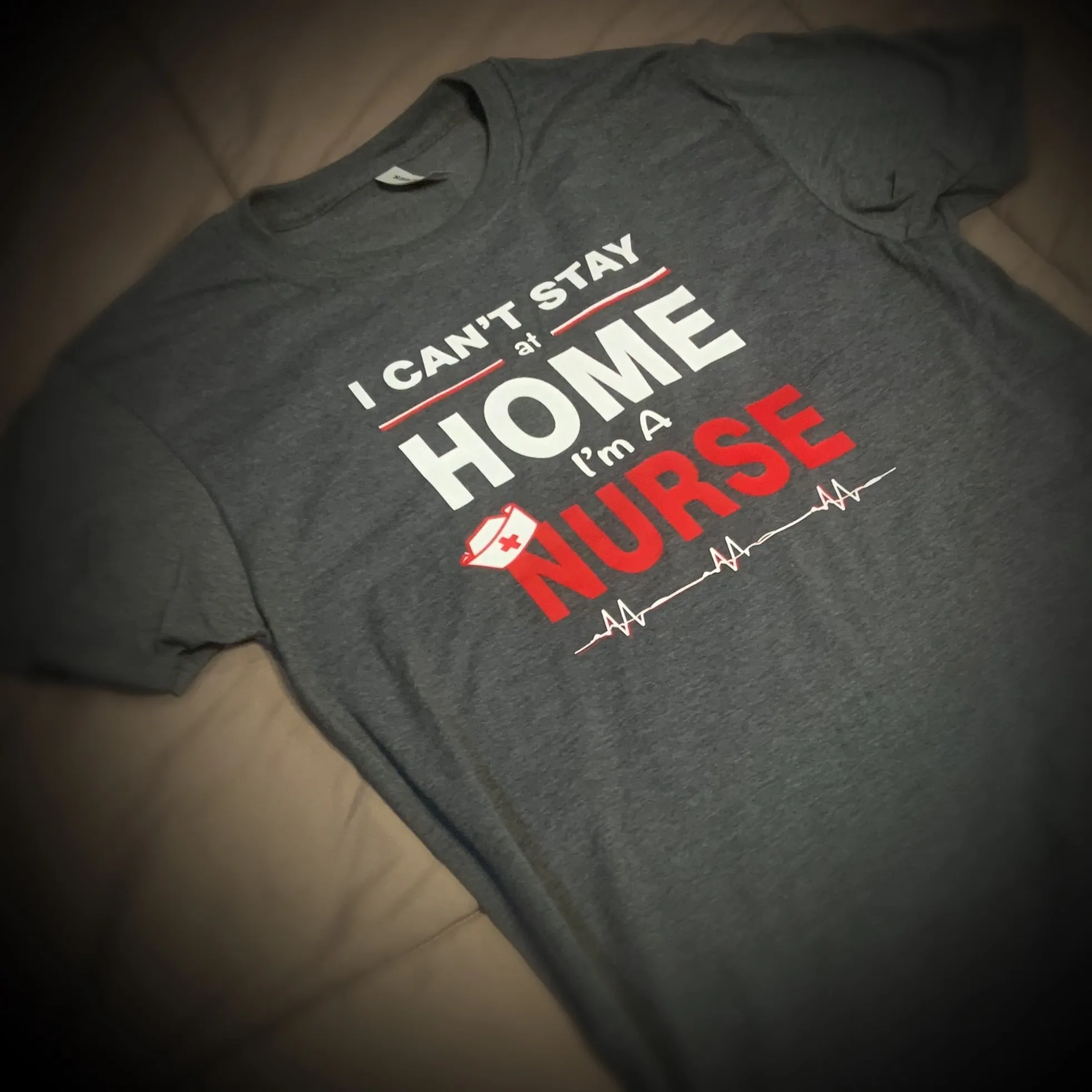 Profession - Nurse II - I can't stay home. I'm a Nurse Shirt